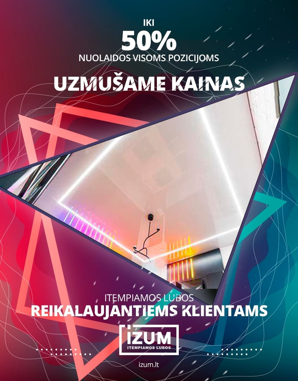 Įtempiamos lubos Lietuva. Kainos ir nuotraukos. - IZUM