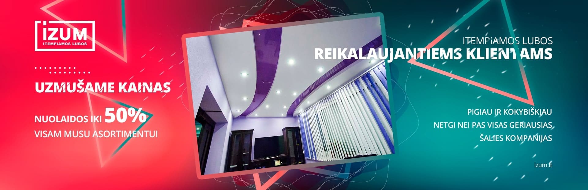 Įtempiamos lubos Lietuva. Kainos ir nuotraukos. - IZUM